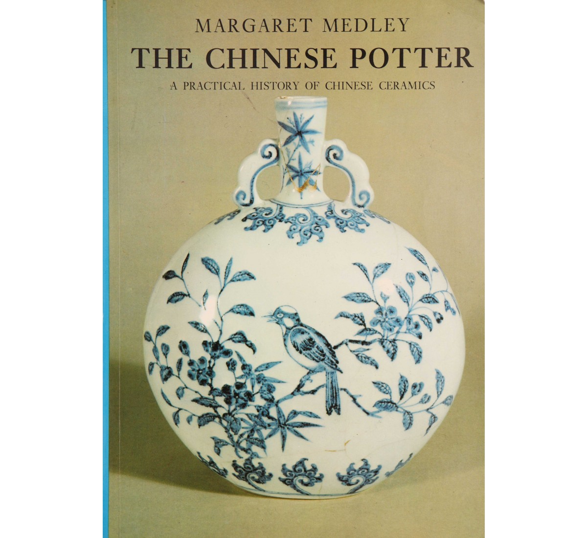 The Chinese Potter A Practical History Of Chinese Ceramics