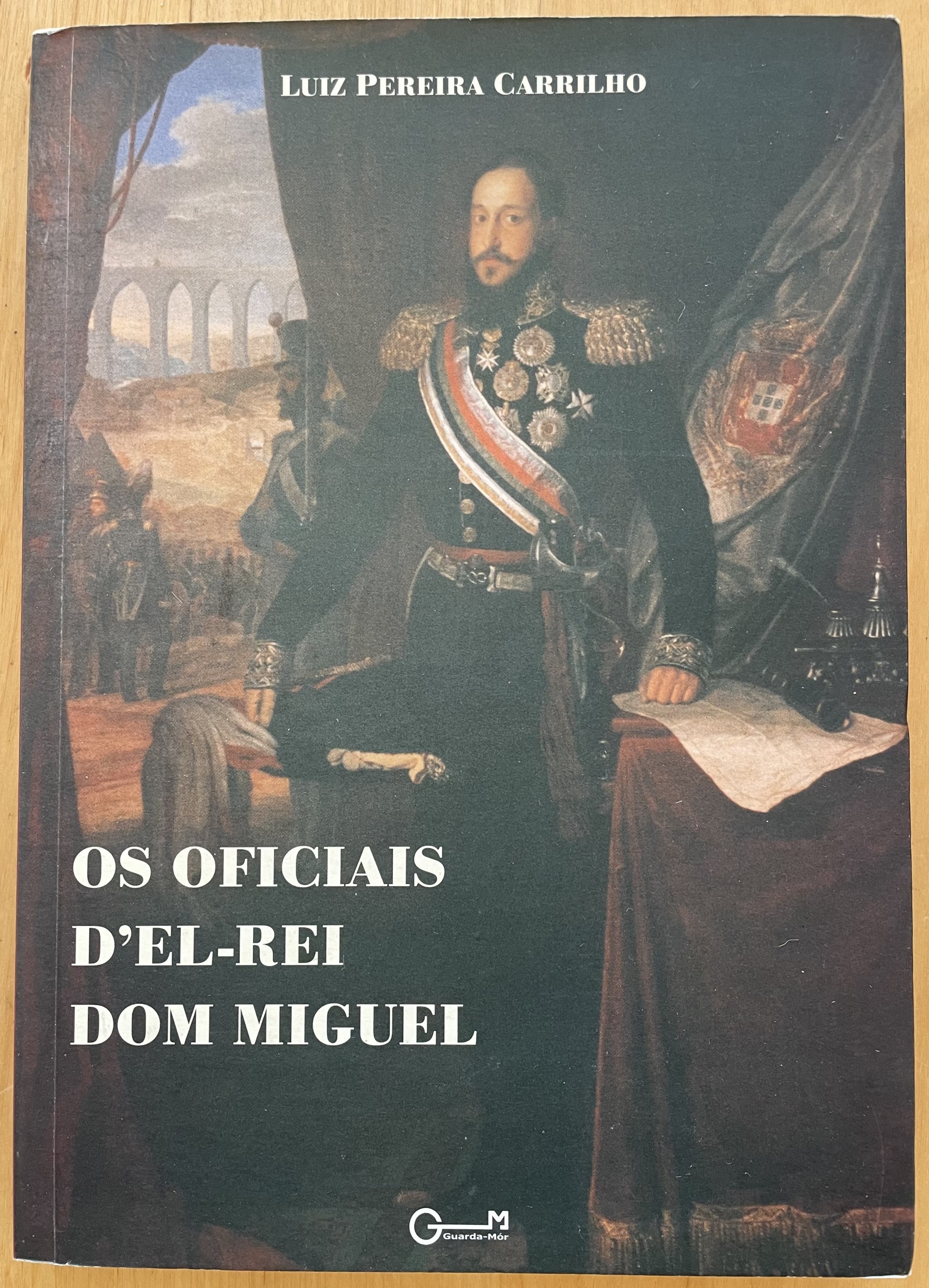 Os Oficiais d’El-Rei Dom Miguel