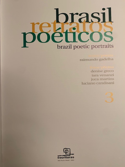 Pelos olhos dos Deuses, Tão longe quanto os Homens, Brasil Retratos Poéticos 