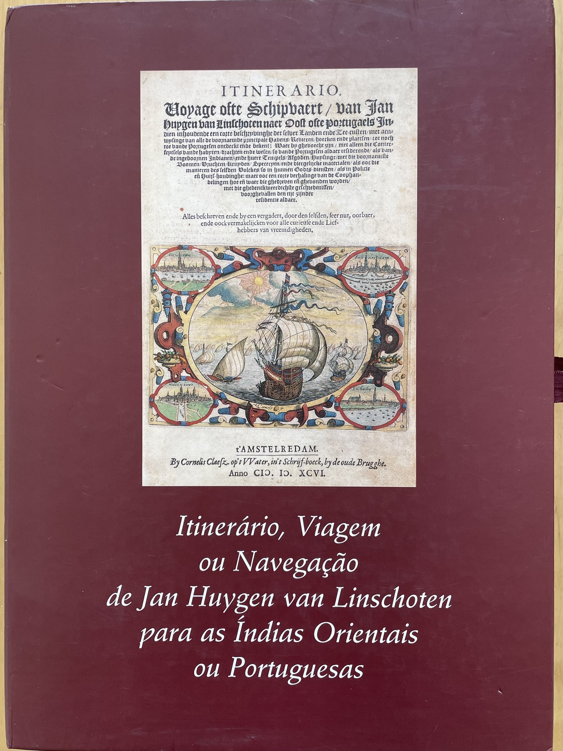 Itinerário, Viagem ou Navegação de Jan Huygen Van Linschoten para as Índias Orientais ou Portuguesas 