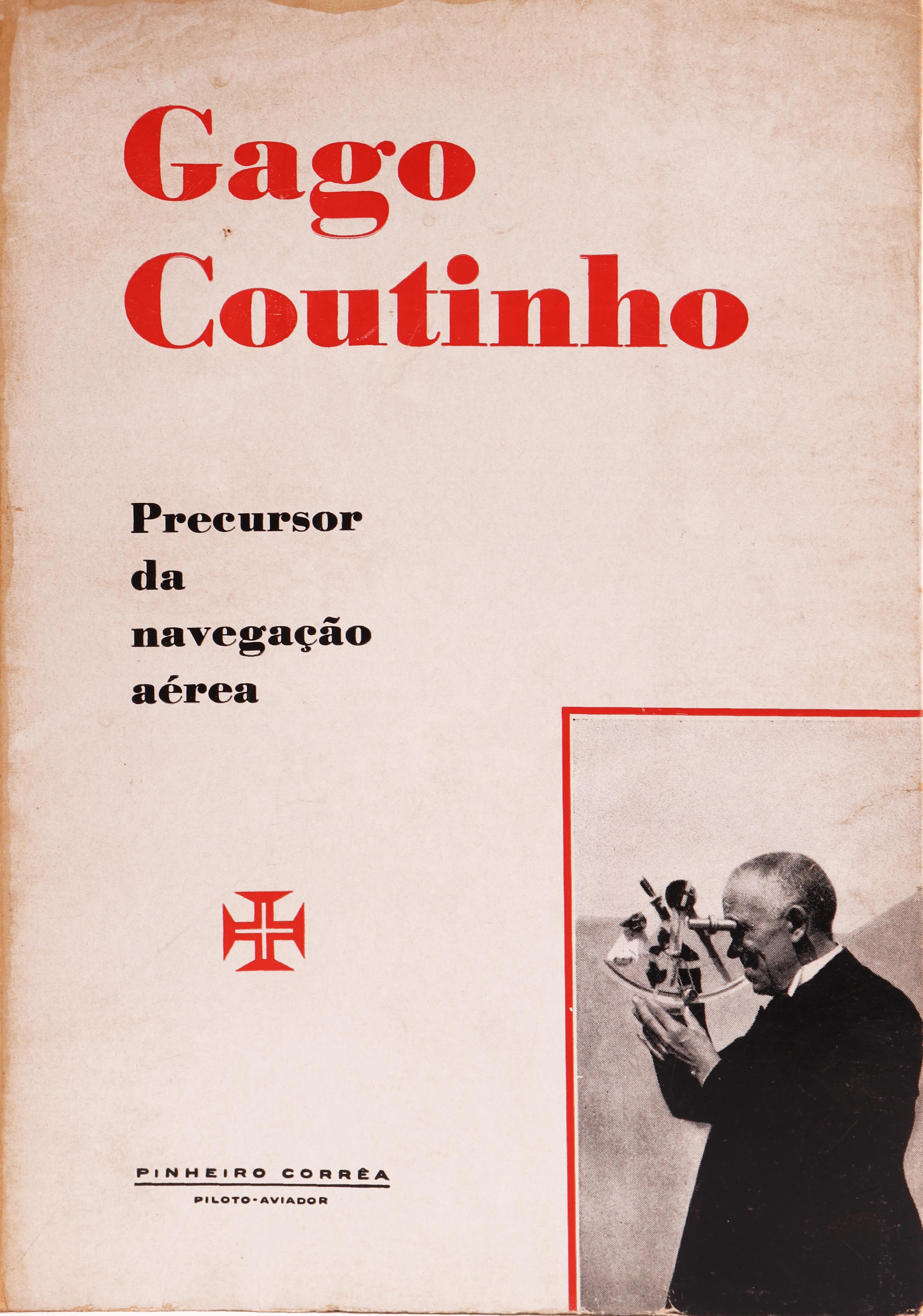 GAGO COUTINHO, PRECURSOR DA NAVEGAÇÃO AÉREA