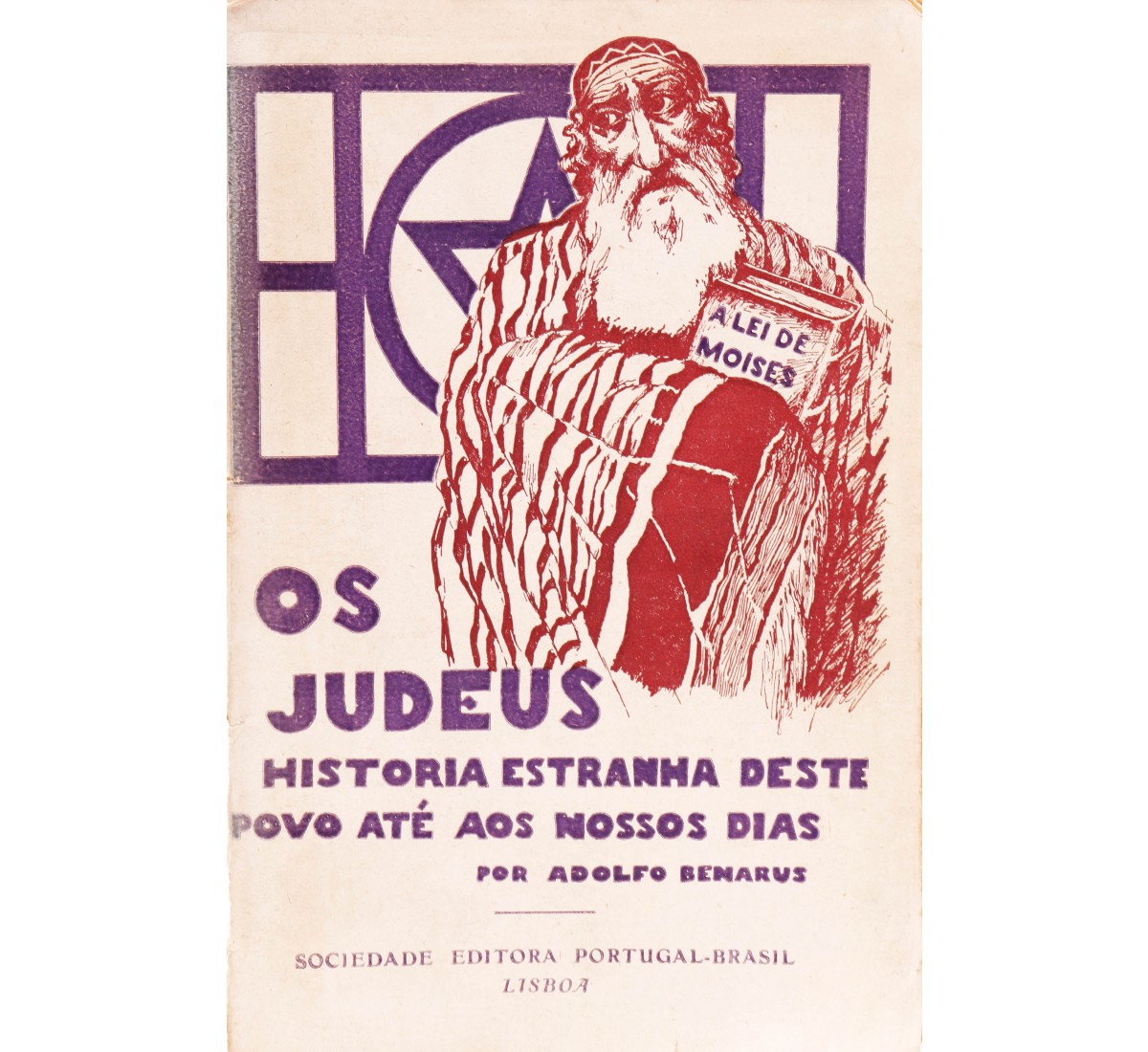 OS JUDEUS - A História Estranha deste Povo até aos nossos Dias
