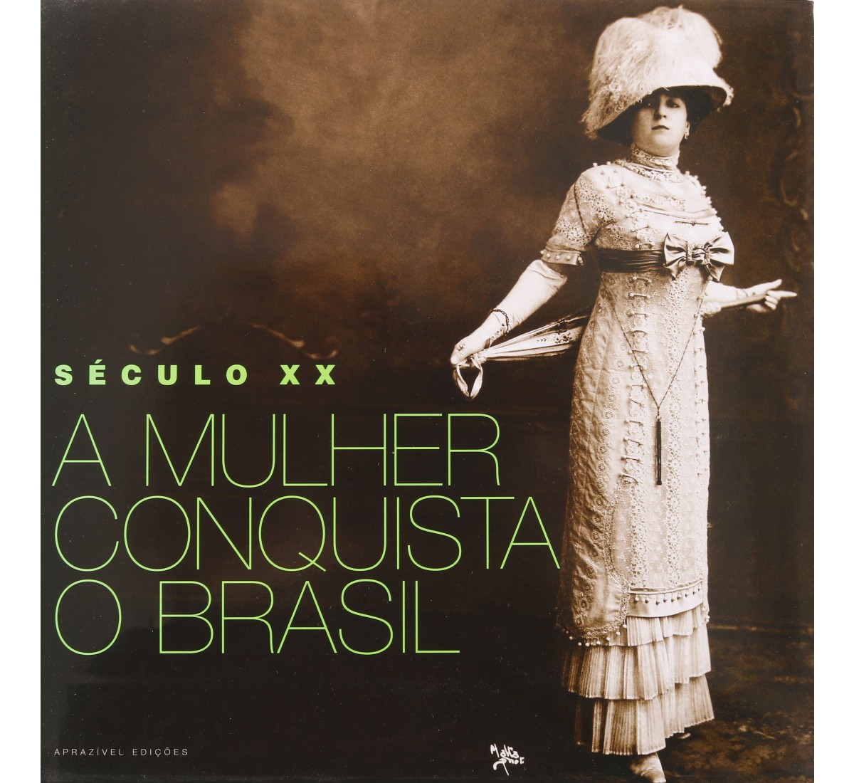 SÉCULO XX: A MULHER CONQUISTA O BRASIL