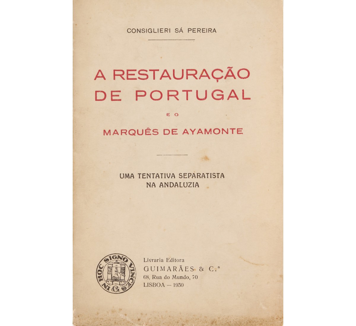A RESTAURAÇÃO DE PORTUGAL E O MARQUÊS DE AYAMONTE