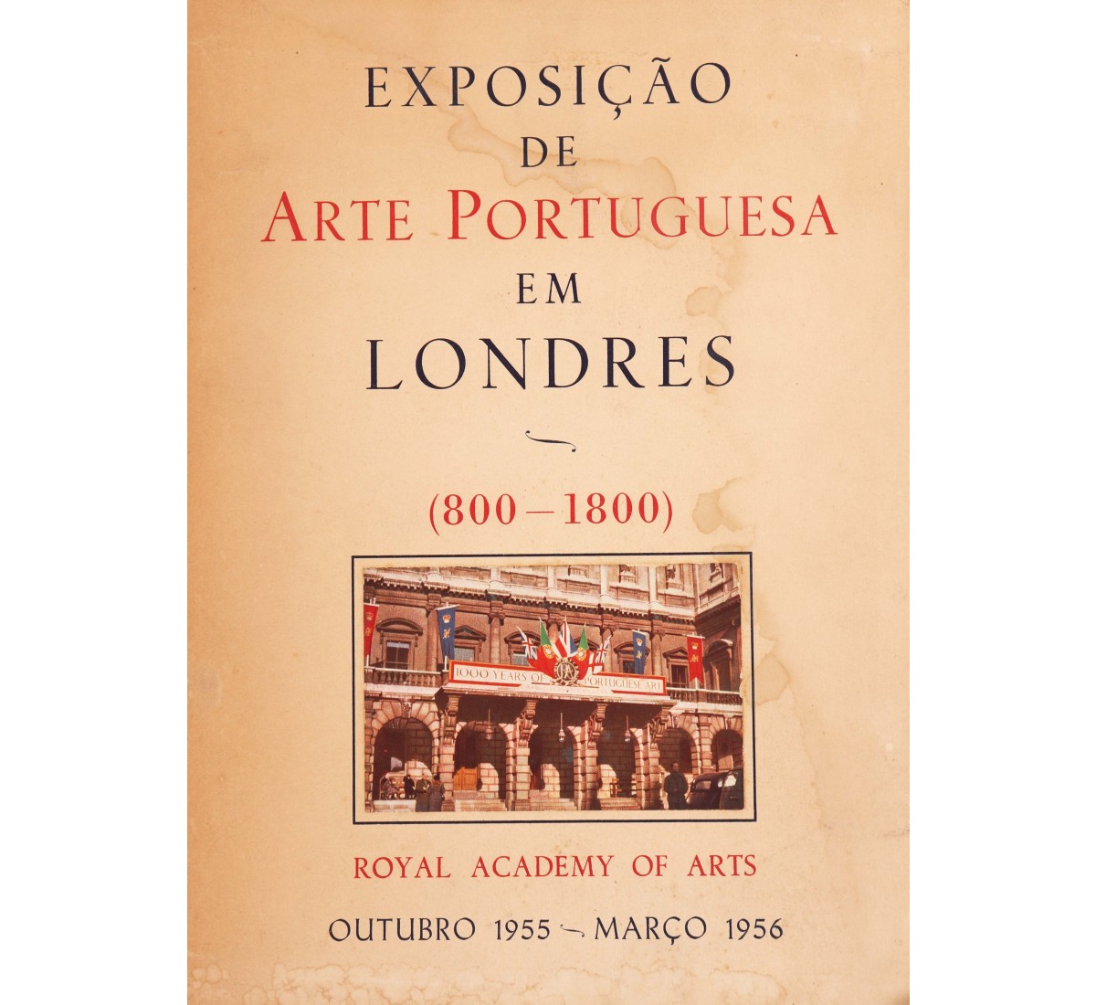 EXPOSIÇÃO DE ARTE PORTUGUESA EM LONDRES (800-1800)